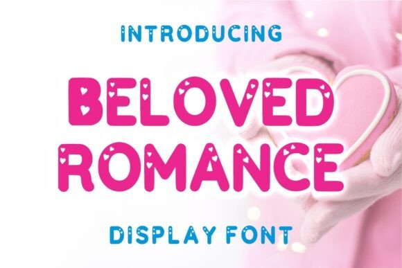 Beloved Romance: Evaluating an Elegant Display Font for Playful Design Projects
