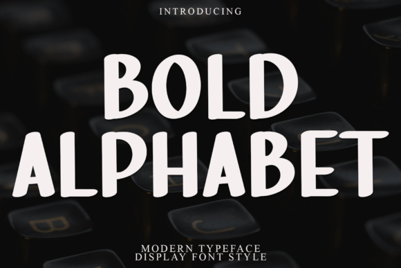 Bold Alphabet: Mastering the Art of High-Impact Visual Communication