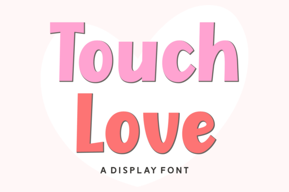 Touch Love: A Playful Display Font for Bold Designs
